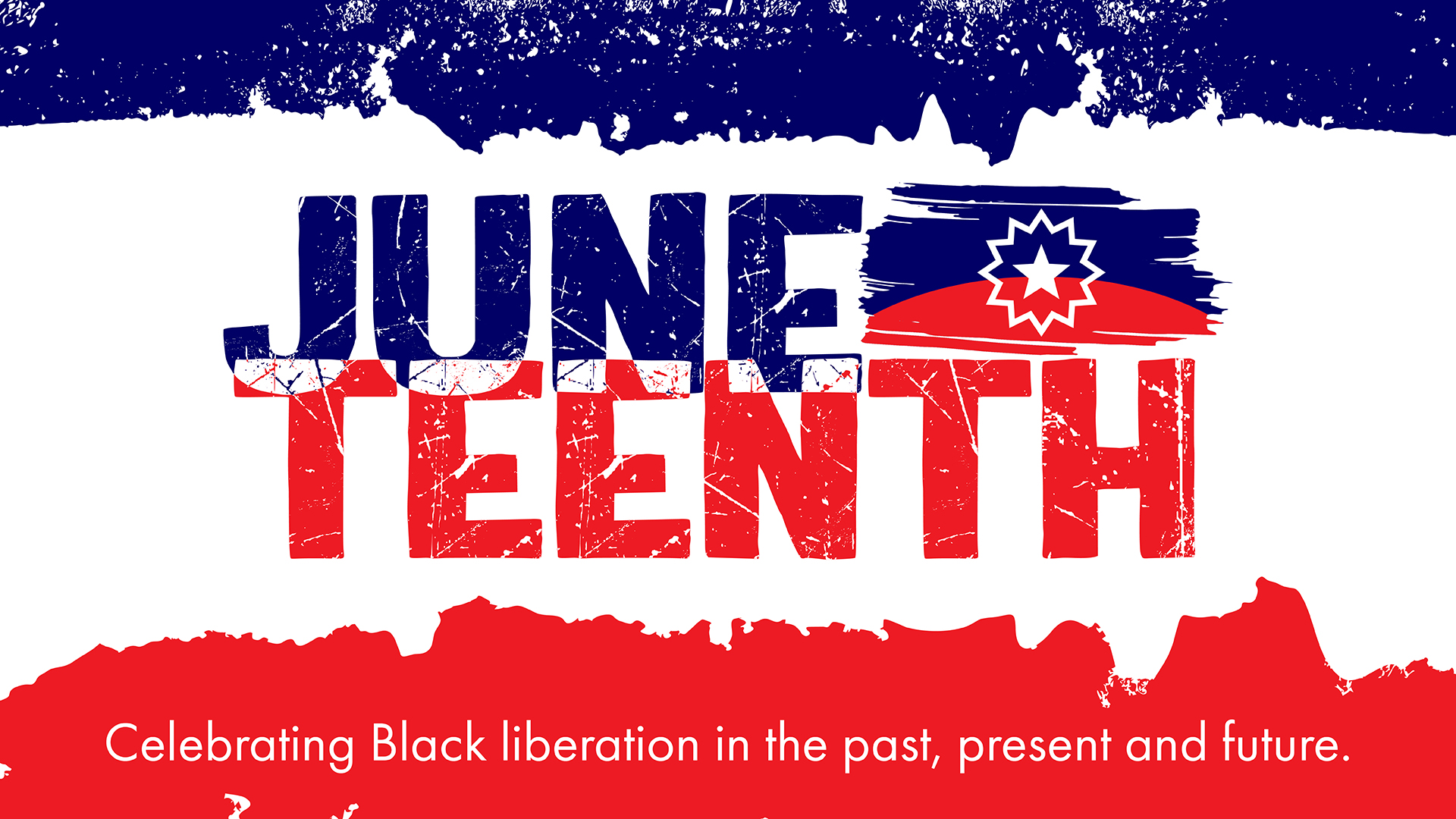 Juneteeth Celebrating Black liberation in the past, present and future